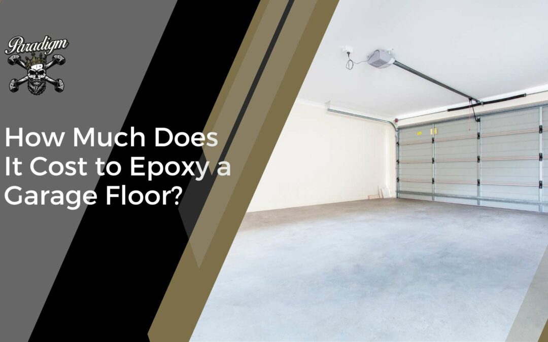 How Much Does It Cost to Epoxy a Garage Floor?