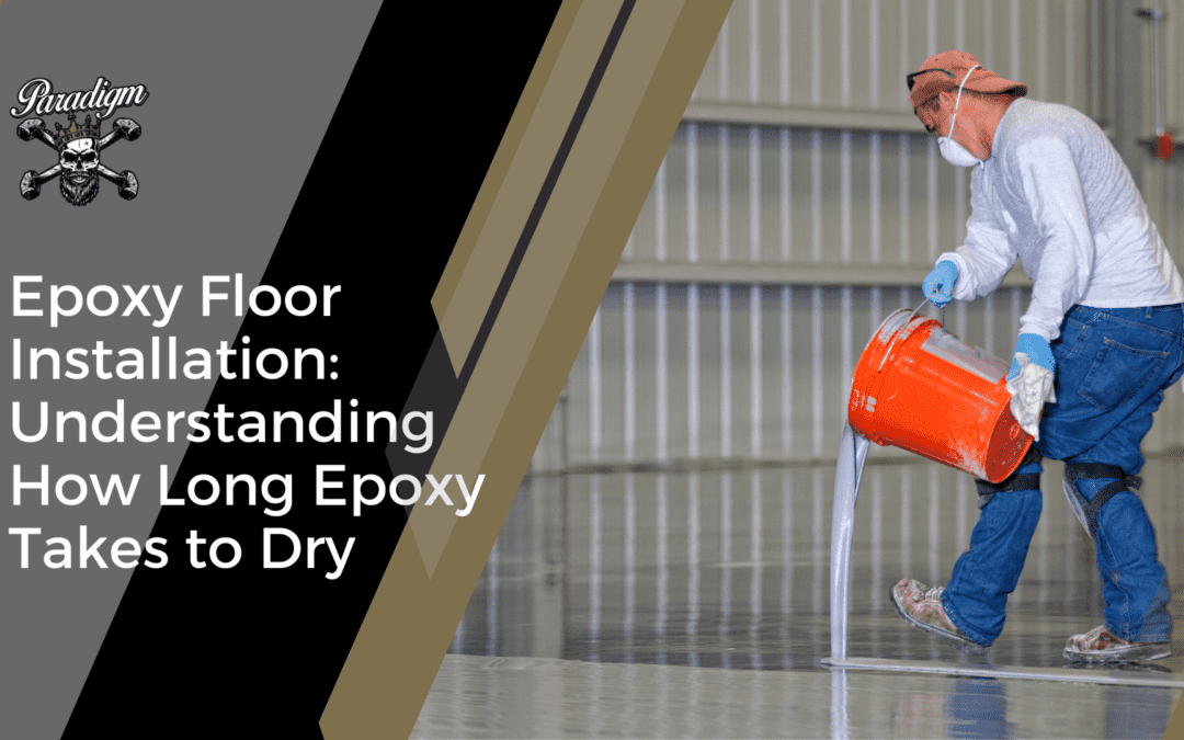 Epoxy Floor Installation: Understanding How Long Epoxy Takes to Dry